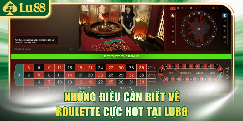 Những điều cần biết về Roulette cực hot tại LU88