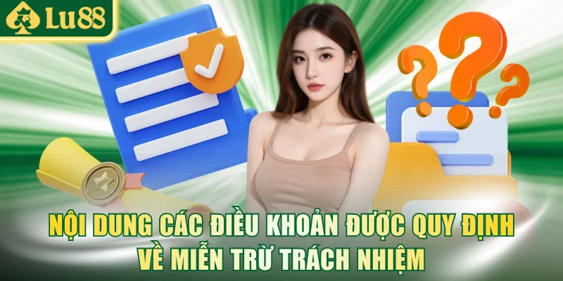 Nội dung các điều khoản được quy định về miễn trừ trách nhiệm